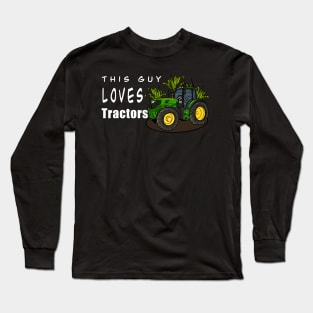 This Guy Loves Tractors Long Sleeve T-Shirt